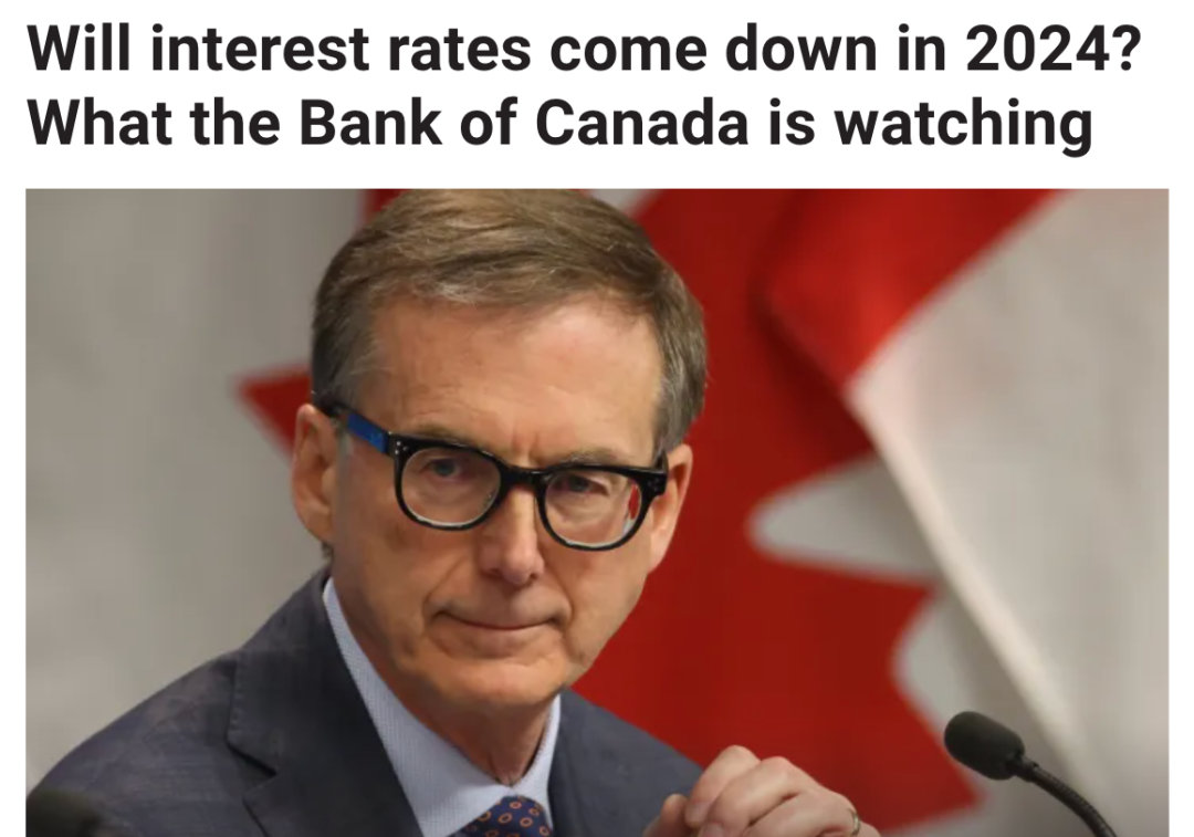 2024年加拿大经济走向如何？利率何时下降？央行行长这样定基调！
